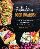 Anna Helm Baxter, Anna Helm Baxter, Helm Baxter Anna - Fabulous Food Boards