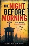 Moffat, ALISTAIR MOFFAT - Night Before Morning