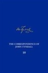 Michael D Barton, Michael D. Barton, Ken Corbett, Roland Jackson - The Correspondence of John Tyndall, Volume 10