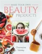 Charmaine Yabsley - MAKE YOUR OWN BEAUTY PRODUCTS