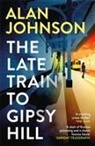ALAN JOHNSON, Alan Johnson - The Late Train to Gipsy Hill