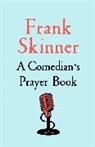 FRANK SKINNER, Frank Skinner - A Comedian's Prayer Book
