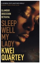 Kwei Quartey - Sleep Well, My Lady