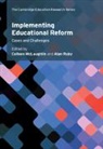 Colleen (University of Cambridge) Ruby Mclaughlin, Colleen Mclaughlin, Colleen (University of Cambridge) McLaughlin, McLaughlin Colleen, Alan Ruby, Alan (University of Pennsylvania) Ruby - Implementing Educational Reform