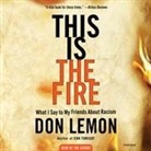 Don Lemon, Don Lemon - This Is the Fire (Audio book)