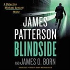 James O Born, James O. Born, James Patterson, Danny Mastrogiorgio - Blindside (Hörbuch)