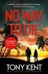 Tony Kent, Kent Tony - No Way to Die