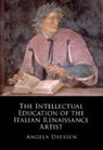 Angela Dressen - Intellectual Education of the Italian Renaissance Artist