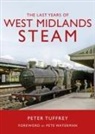 Peter Tuffrey - The Last Years of West Midlands Steam