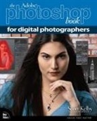 Scott Kelby - Adobe Photoshop Book for Digital Photographers, The