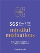 Karen Edwards, Edwards Karen - 365 Days of Mindful Meditations
