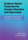 Gillian (University of East Anglia) Branch Todd, Rhena Branch, Branch Rhena, Gillian Todd, Todd Gillian - Evidence-Based Treatment for Anxiety Disorders and Depression