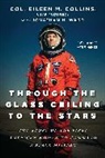Eileen M. Collins, Jonathan H. Ward - Through the Glass Ceiling to the Stars