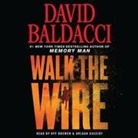 David Baldacci, Kyf Brewer, Orlagh Cassidy - Walk the Wire (Hörbuch)