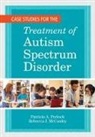 Patricia A. Mccauley Prelock, Marc E Fey, Marc E. Fey, Rebecca J McCauley, Rebecca J. Mccauley, Patricia A Prelock... - Case Studies for the Treatment of Autism Spectrum Disorder