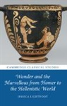 Jessica Lightfoot, Jessica (University of Birmingham) Lightfoot - Wonder and the Marvellous From Homer to the Hellenistic World