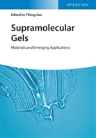 Tifeng Jiao, Tifen Jiao, Tifeng Jiao - Supramolecular Gels