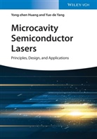 Yong-zhe Huang, Yongzhen Huang, Yong-zhen Huang, Yue-de Yang - Microcavity Semiconductor Lasers