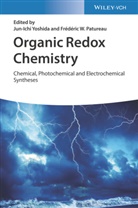 Frederic W. Patureau, Jun-Ichi Yoshida, Frederic W. Patureau, W Patureau, W Patureau, Jun-Ich Yoshida... - Organic Redox Chemistry