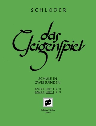 Josef Schloder - Das Geigenspiel Schule in zwei Bänden. Band II/1. Violine. Lehrbuch.