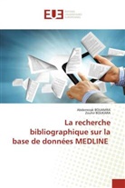 Abderrezak Bouamra, Zouhir Boukara - La recherche bibliographique sur la base de données MEDLINE