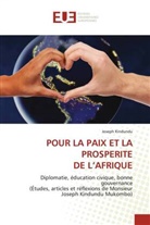 Joseph Kindundu - POUR LA PAIX ET LA PROSPERITE DE L'AFRIQUE