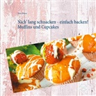 Viola Hauser - Nich' lang schnacken - einfach backen! Muffins und Cupcakes