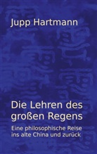 Jupp Hartmann - Die Lehren des großen Regens