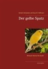 Klaus W Hoffmann, Klaus W. Hoffmann, Herbert Somplatzki - Der gelbe Spatz