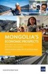 Matthias Helble, Hal Hill, Declan Magee - Mongolia's Economic Prospects