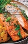 Linda Wang - Healthy Air Fryer Recipes