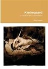 Dag Tessore - Kierkegaard, o il poeta del Cristianesimo