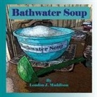 London J. Maddison - Bathwater Soup