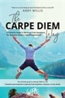 Andy Willis - The Carpe Diem Way