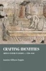 Jasmine Kilburn-Toppin, Christopher Breward, James Ryan - Crafting Identities