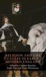Caroline (Senior Research Fellow) Vine Bowden, Caroline Bowden, Caroline (Senior Research Fellow) Bowden, Emily Vine, Emily (Postdoctoral Researcher) Vine, Marie Therese Whitehouse... - Religion and Life Cycles in Early Modern England