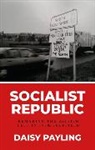Daisy Payling - Socialist Republic