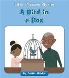Cecilia Minden, Kelsey Collings - A Bird in a Box