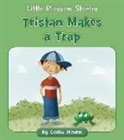 Cecilia Minden, Angela Edmonds - Tristan Makes a Trap