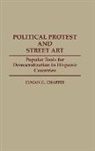 Lyman Chaffee, Lyman G. Chaffee - Political Protest and Street Art