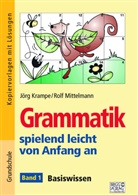 Jör Krampe, Jörg Krampe, Rolf Mittelmann - Grammatik spielend leicht von Anfang an - Band 1