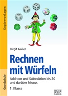 Birgit Gailer - Rechnen mit Würfeln 1. Klasse