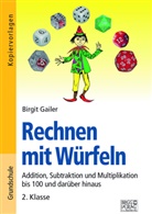 Birgit Gailer - Rechnen mit Würfeln 2. Klasse