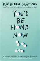 Kathleen Glasgow, Glasgow Kathleen - You'd Be Home Now