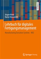 Rainer Deisenroth, Jürge Kletti, Jürgen Kletti - Lehrbuch für digitales Fertigungsmanagement
