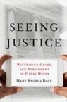 Mary Angela Bock, Mary Angela (Associate Professor Bock, Bock Mary Angela - Seeing Justice