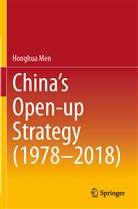 Honghua Men - China's Open-up Strategy (1978-2018)