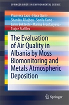 Shaniko Allajbeu, Shaniko et a Allajbeu, Lirim Bekteshi, Marina Frontasyeva, Sonila Kane, Pranver Lazo... - The Evaluation of Air Quality in Albania by Moss Biomonitoring and Metals Atmospheric Deposition