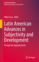 Pabl Fossa, Pablo Fossa - Latin American Advances in Subjectivity and Development
