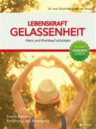 Eberhard J Dr med Wormer, Eberhard J. Dr. med. Wormer, Eberhard J. Wormer - Lebenskraft Gelassenheit - Herz und Kreislauf schützen